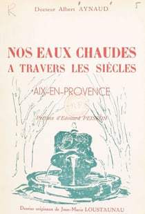Nos eaux chaudes à travers les siècles - Aix-en-Provence