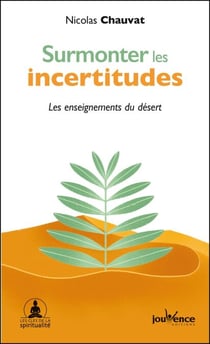Surmonter les incertitudes
