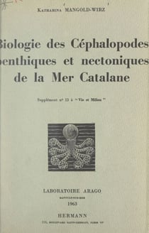Biologie des céphalopodes benthiques et nectoniques de la Mer Catalane