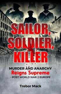 Sailor, Soldier, Killer