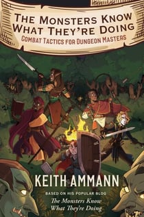 The Monsters Know What They're Doing - Combat Tactics for Dungeon Masters