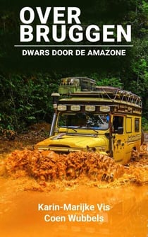 Over bruggen: Dwars door de Amazone