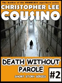 Death Without Parole #2 - Death Without Parole, #2