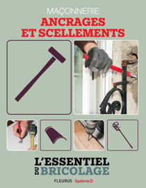 Maçonnerie : ancrages et scellements - L'essentiel du bricolage