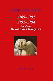 1789-1792/1792-1794 : Les deux Révolutions françaises - Histoire de France