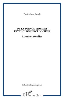 De la disparition des psychologues cliniciens - Luttes et conflits