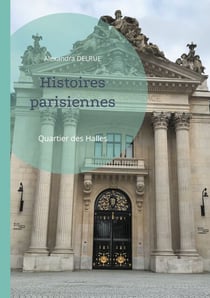 Histoires parisiennes - Quartier des Halles