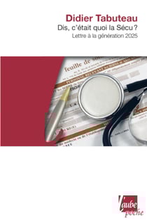 Dis, c'était quoi la Sécu ? - Lettre à la génération 2025