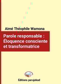 Parole responsable : Éloquence consciente et transformatrice - Nouvelles, #1