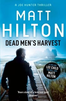 Dead Men's Harvest - Joe Hunter: Book Six