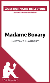 Madame Bovary de Gustave Flaubert (Questionnaire de lecture) - Questionnaire de lecture