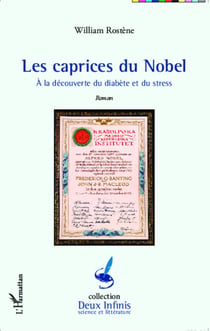 Caprices du Nobel - A la découverte du diabète et du stress