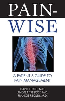 Pain-Wise - A Patient's Guide to Pain Management