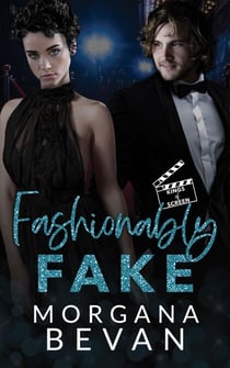 Fashionably Fake: A Fake Relationship Hollywood Romance - Kings of Screen Celebrity Romance, #4