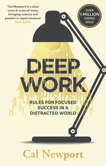 Deep Work - Rules for Focused Success in a Distracted World