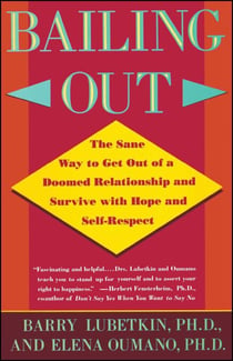 Bailing Out - Sane Way Get Out of Doomed Relationship and Survive with Hope and Self-respect