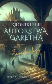 Kroniki Elii autorstwa Garetha - Kroniki Elii autorstwa Garetha, #1