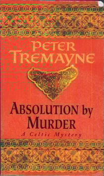 Absolution by Murder (Sister Fidelma Mysteries Book 1) - The first twisty tale in a gripping Celtic mystery series