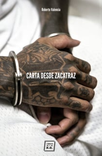 Carta desde Zacatraz - Retrato del monstruo de El Salvador