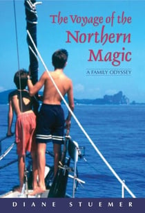 The Voyage of the Northern Magic - A Family Odyssey