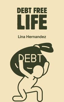 Debt Free Life - Caring for your Future, #1