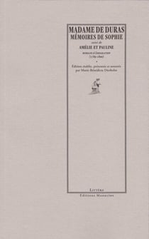 Mémoires de Sophie, suivi de Amélie et Pauline - Romans d’émigration (1789-1800)