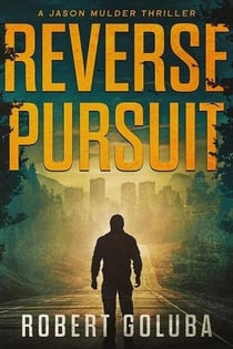 Reverse Pursuit - Jason Mulder Action Thrillers, #2