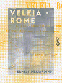Veleia - Rome - Deuxième mission en Italie