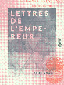 Lettres de l'Empereur - Écrites en 1916