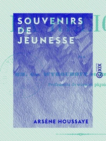 Souvenirs de jeunesse - 1830-1850