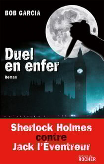Duel en enfer - Sherlock Holmes contre Jack l'Eventreur