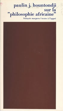 Sur la philosophie africaine - Critique de l'ethnophilosophie