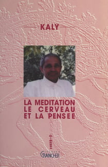 La méditation, le cerveau et la pensée