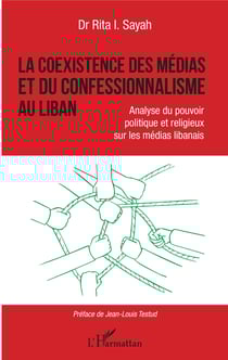 La coexistence des médias et du confessionnalisme au Liban - Analyse du pouvoir politique et religieux sur les médias libanais