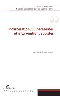 Incarcération, vulnérabilités et interventions sociales - Préface de Nancy Huston