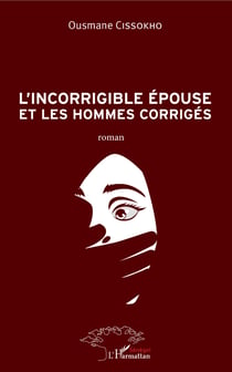 L'incorrigible épouse et les hommes corrigés - Roman