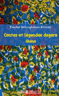 Contes et légendes dagara - Ghana