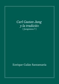 Carl Gustav Jung y la tradición - Junguiana 7