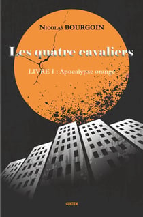 Les quatre cavaliers - Livre I : Apocalypse orange