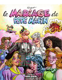 Pépé Malin - Tome 5 - Le mariage de Pépé Malin