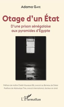 Otage d'un État - D'une prison sénégalaise aux pyramides d'Égypte