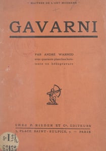 Gavarni - Avec 40 planches hors-texte en héliogravure