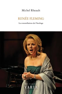 Renée Fleming - La constellation de l'horloge
