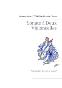 Sonate à Deux Violoncelles - "à la manière des cors de chasse"