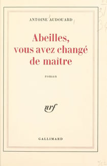 Abeilles, vous avez changé de maître
