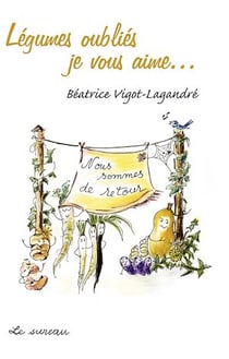 Légumes oubliés, je vous aime
