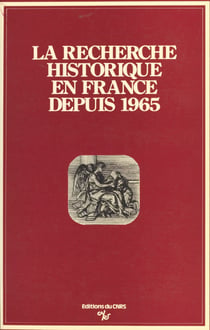 La recherche historique en France depuis 1965
