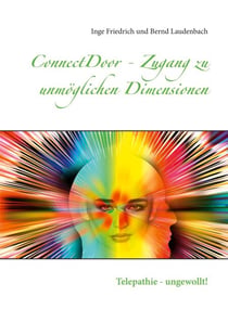 ConnectDoor - Zugang zu unmöglichen Dimensionen - Telepathie - ungewollt!