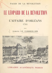 Le léopard de la Révolution - L'affaire d'Orléans, 1793