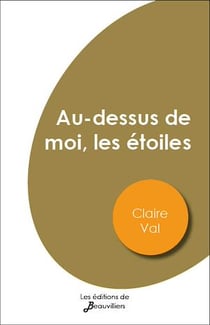 Au-dessus de moi, les étoiles